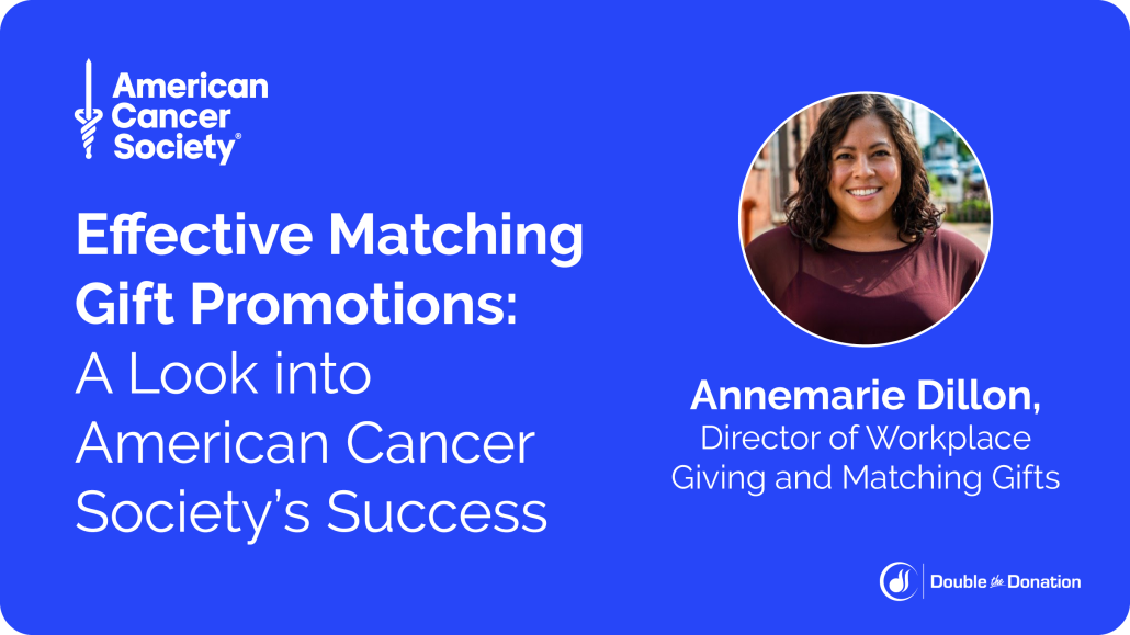 Watch the webinar to see how American Cancer Society promotes matching gifts.